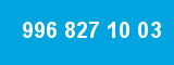 996 827 10 03 996 827 10 03